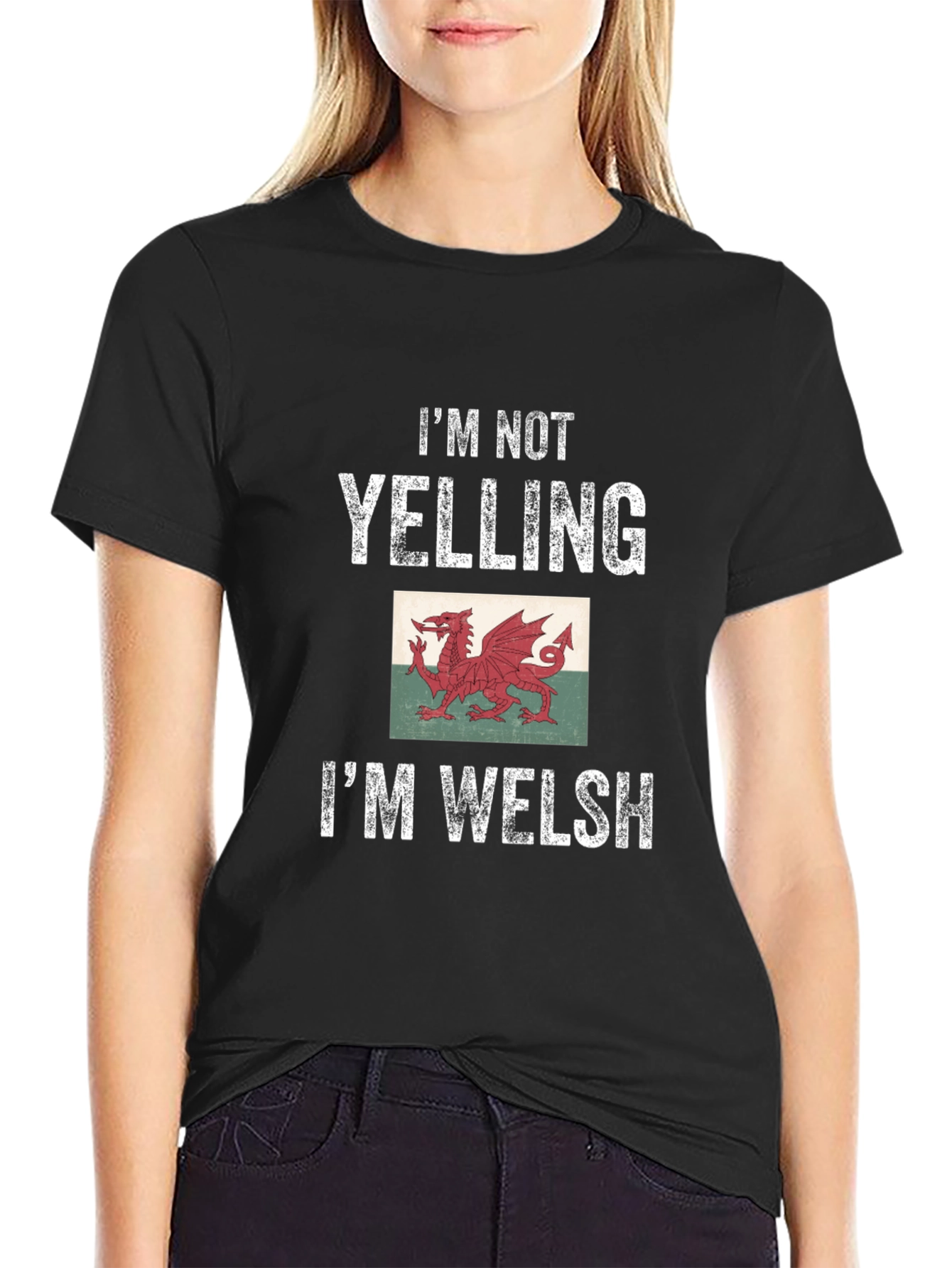 Im Not Yelling Im Welsh T-Shirt