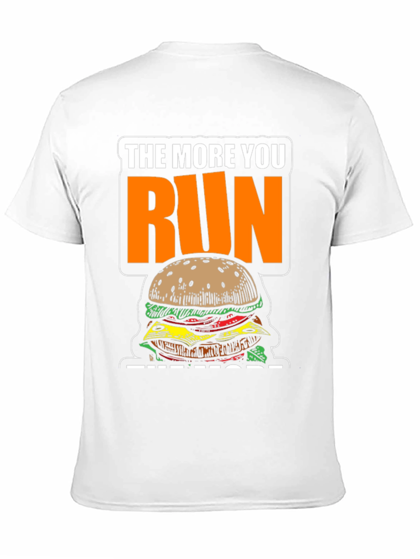 Funny Running Burger T-Shirt: The More You Run!