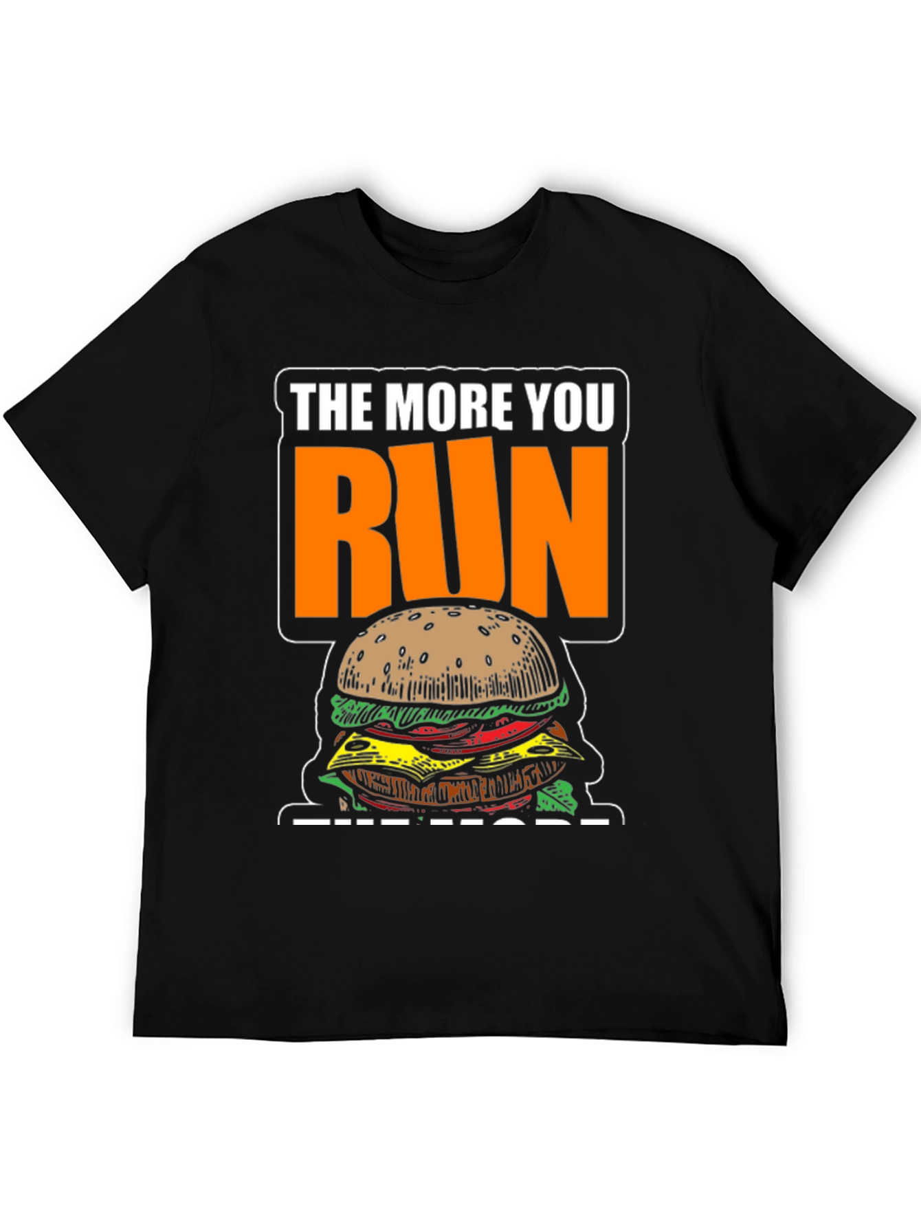 Funny Running Burger T-Shirt: The More You Run!