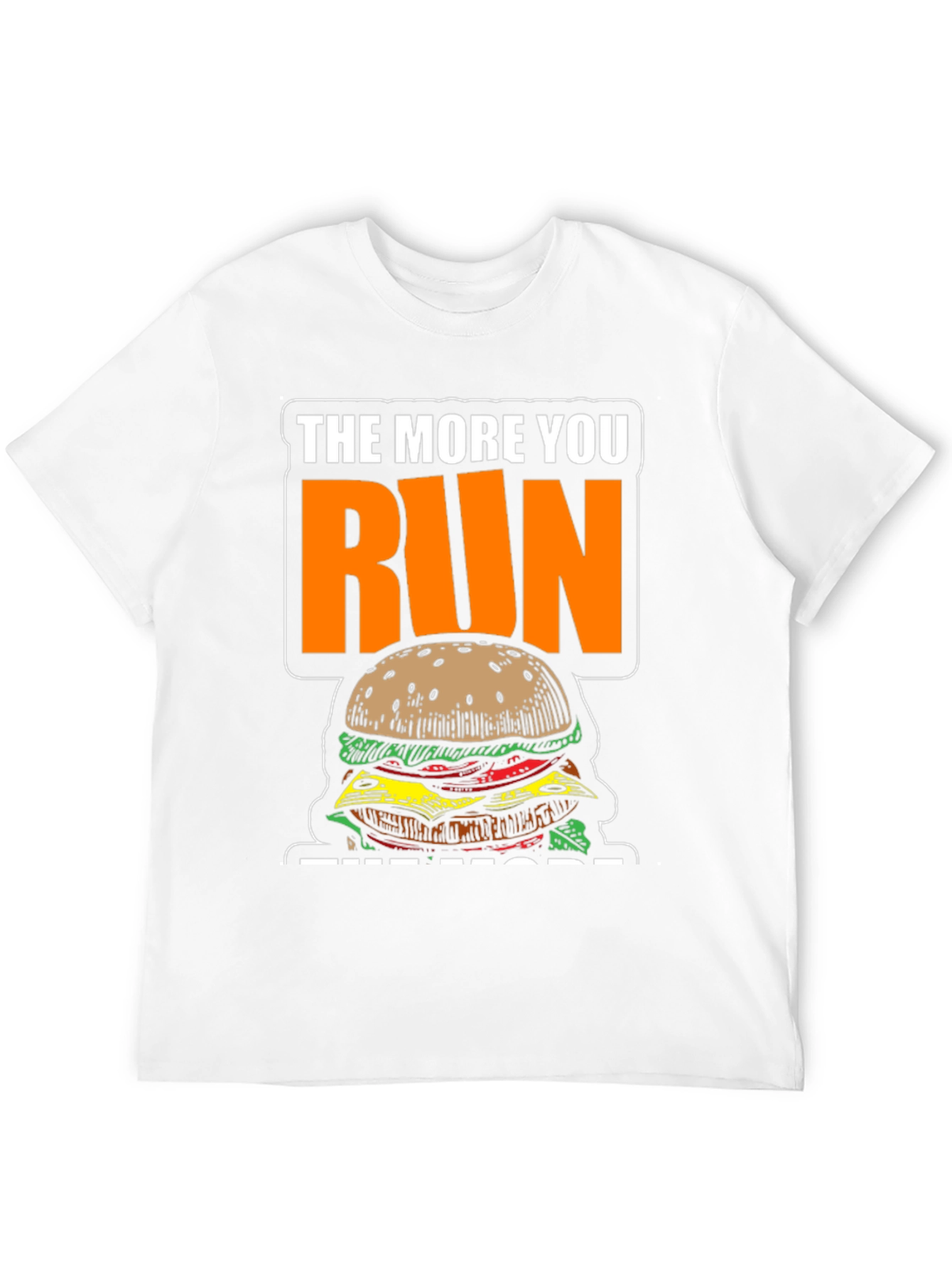 Funny Running Burger T-Shirt: The More You Run!