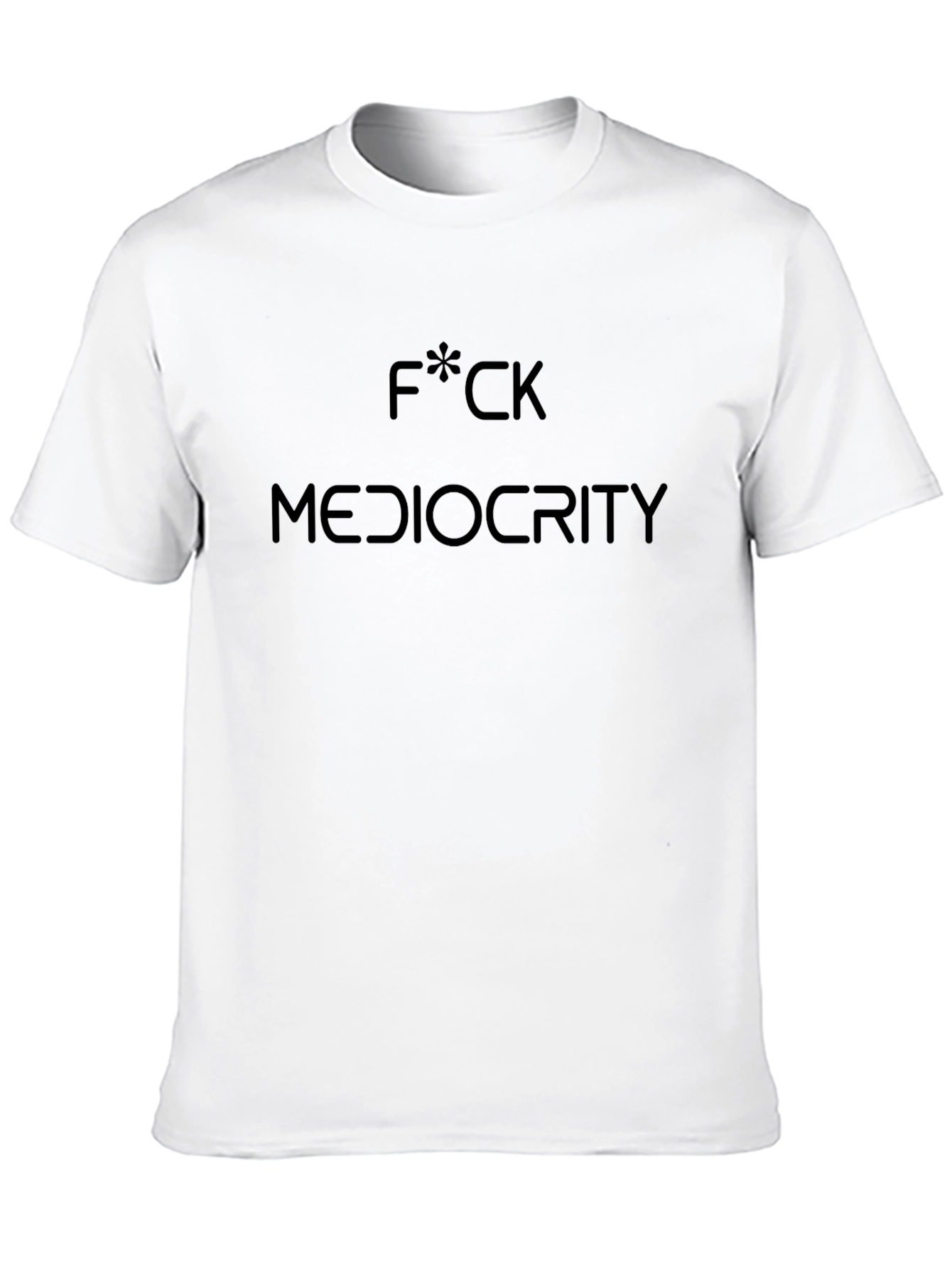 F*ck Mediocrity Black Graphic T-Shirt