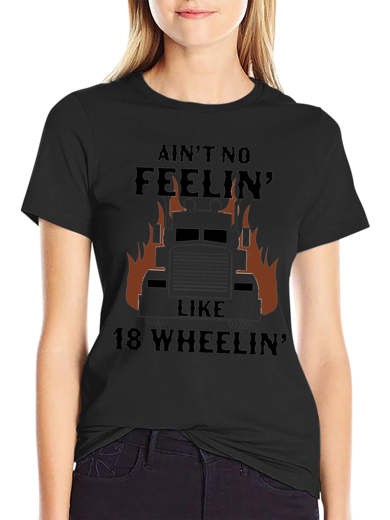 Trucker T-Shirt - Aint No Feelin Like 18 Wheeln