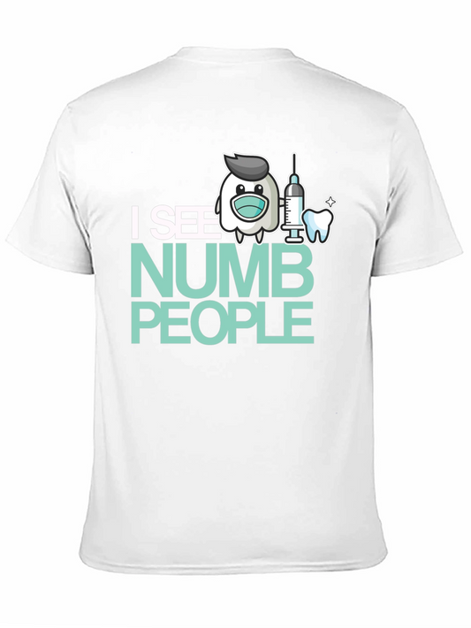 I See Numb People Dentist T-Shirt