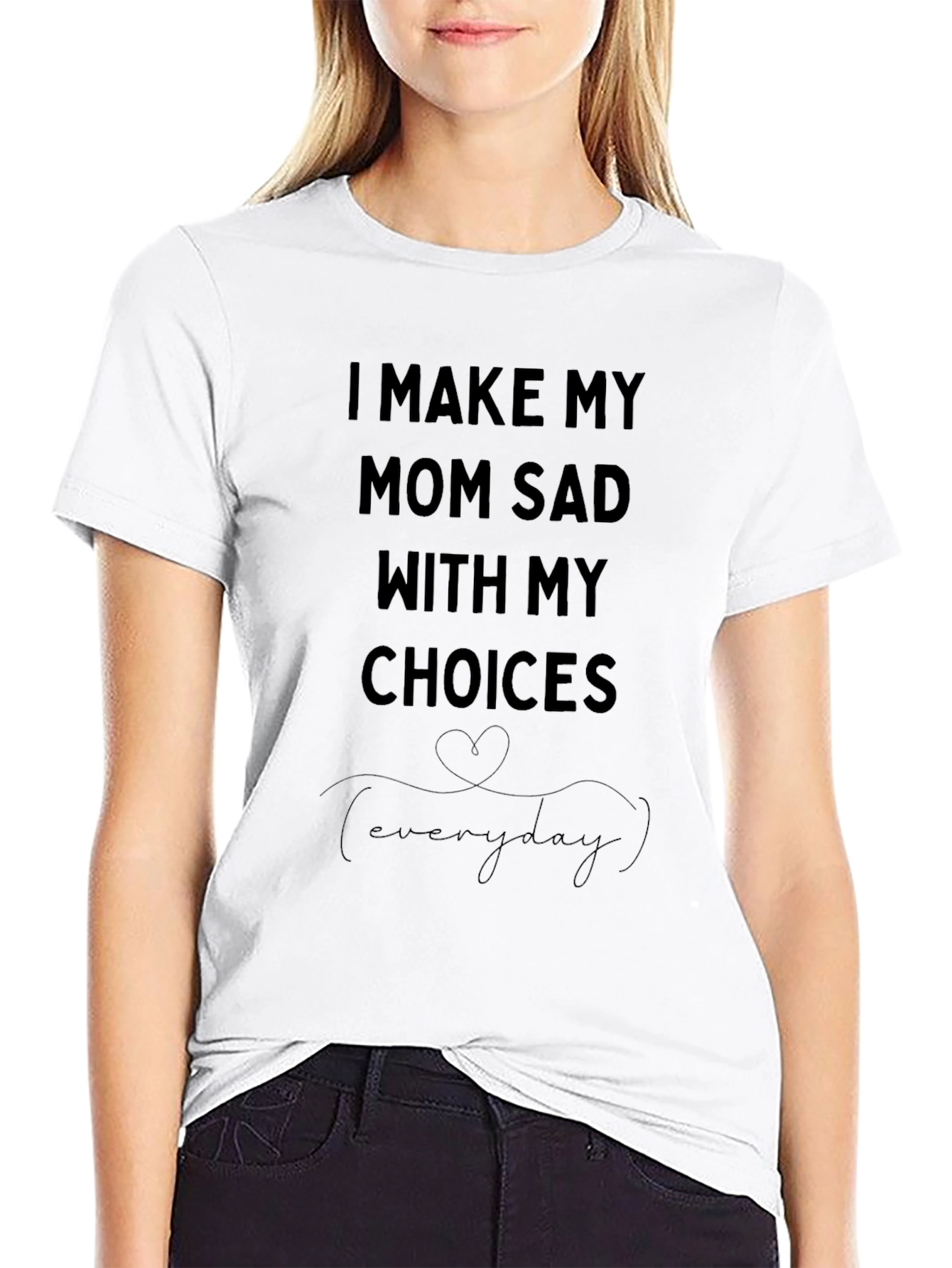 I Make My Mom Sad T-Shirt