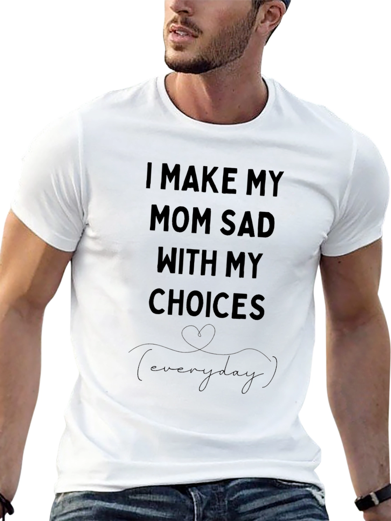 I Make My Mom Sad T-Shirt