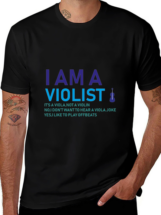 I Am A Violist T-Shirt - Funny Musician Tee