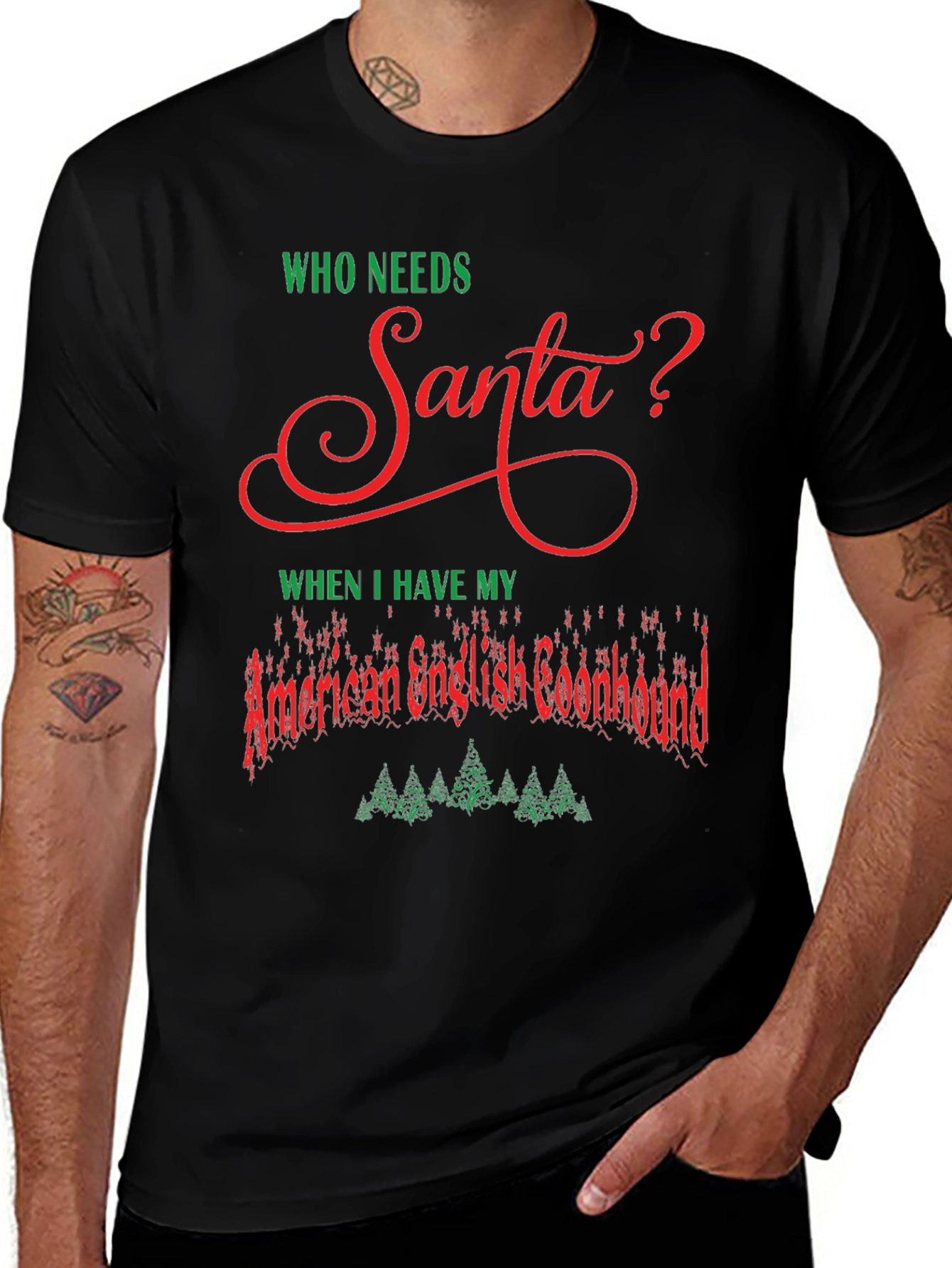 Who Needs Santa? American English Coonhound Christmas T-Shirt