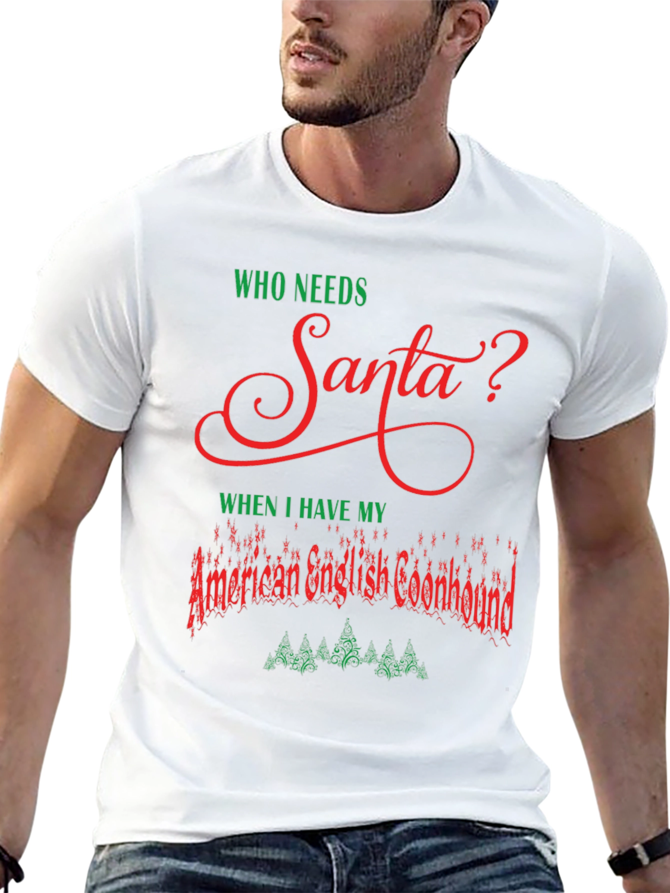 Who Needs Santa? American English Coonhound Christmas T-Shirt
