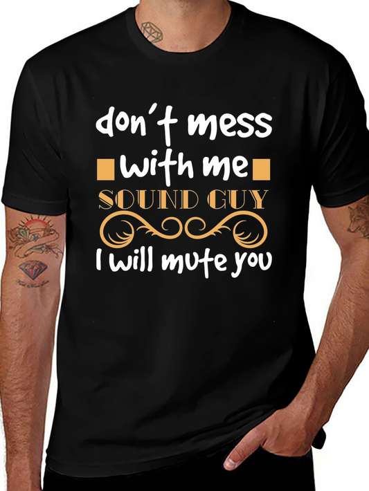 Sound Guy - Dont Mess With Me T-Shirt
