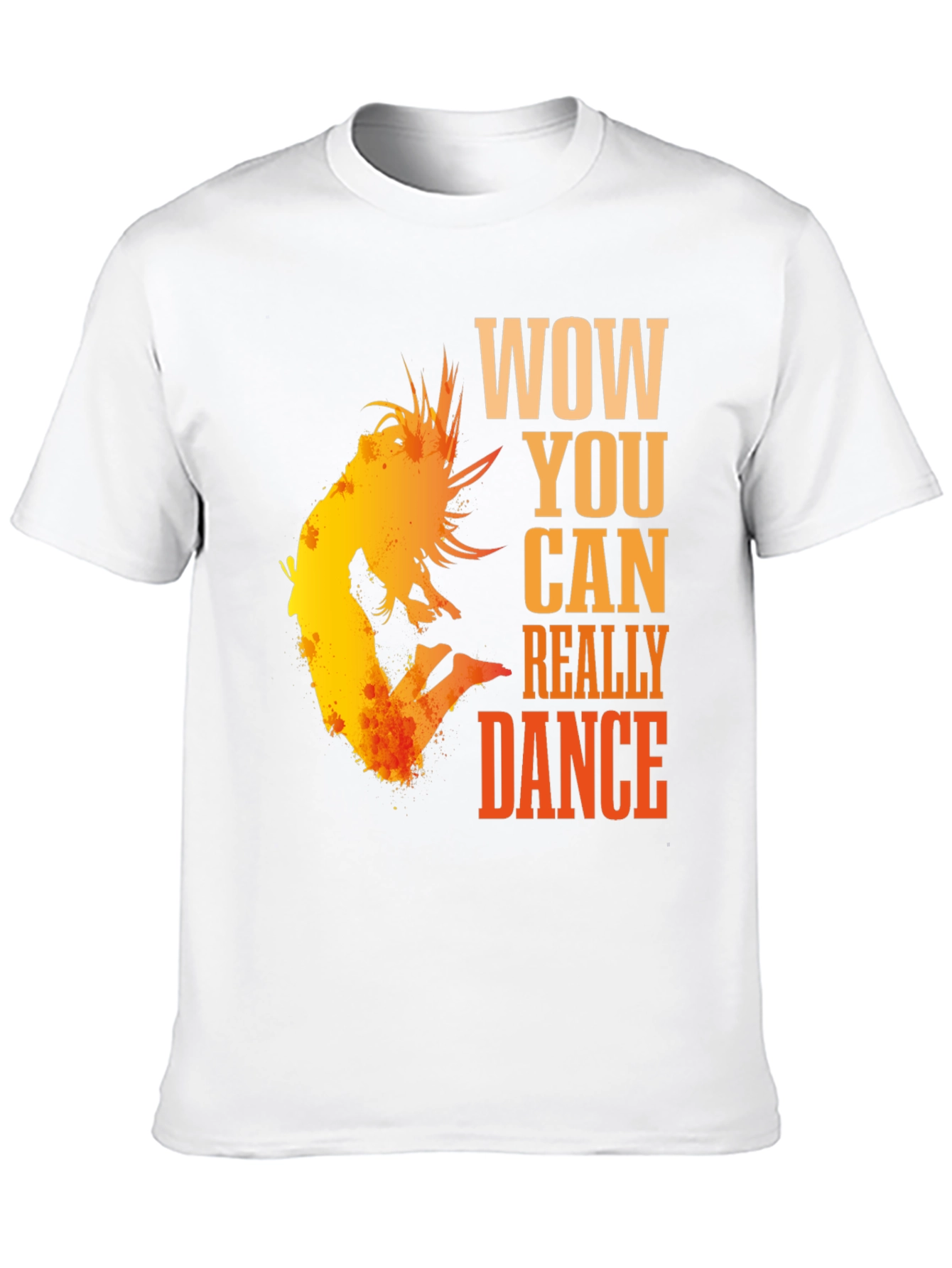 WOW You Can Dance T-Shirt - Stylish Graphic Tee