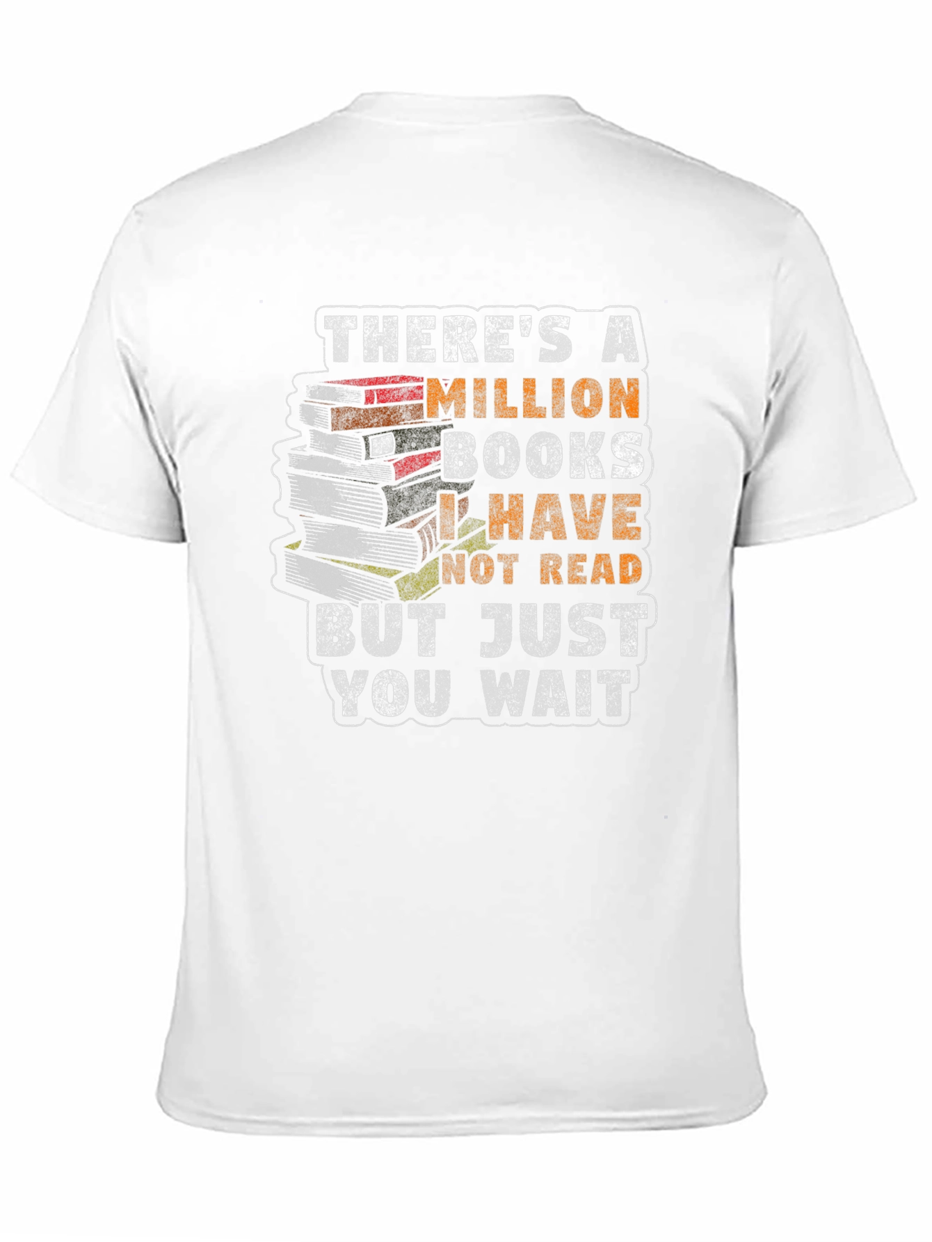 Book Lover T-Shirt: Million Books I Have Not Read