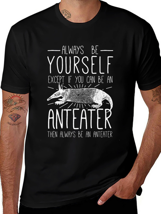 Aardvark T-Shirt - Always Be Yourself