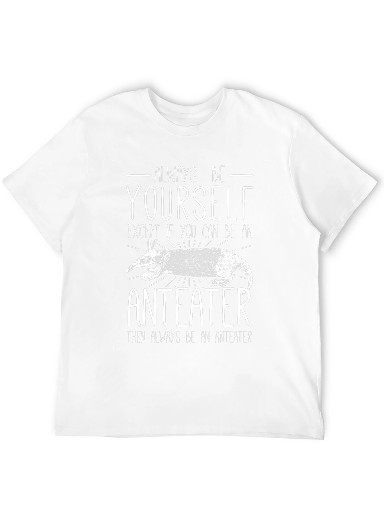 Aardvark T-Shirt - Always Be Yourself