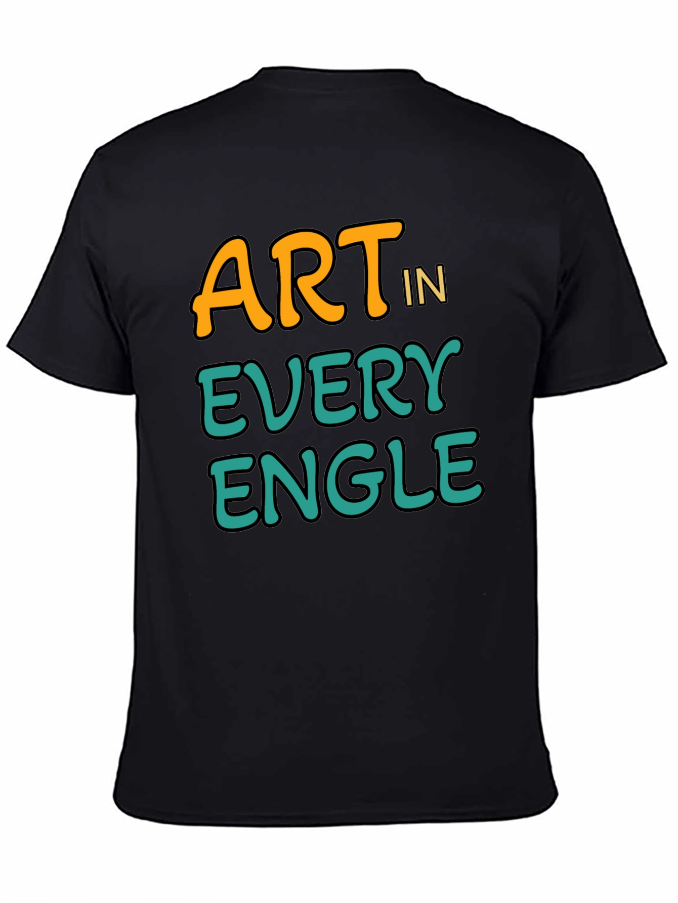 Art In Every Angle Black T-Shirt