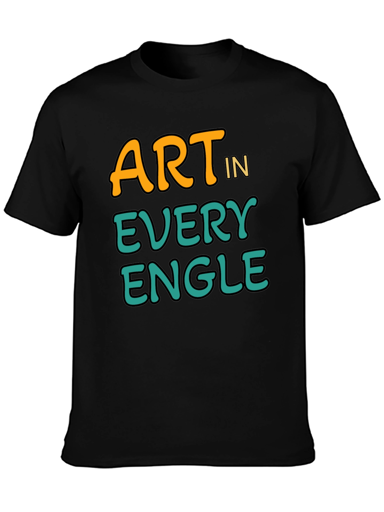 Art In Every Angle Black T-Shirt