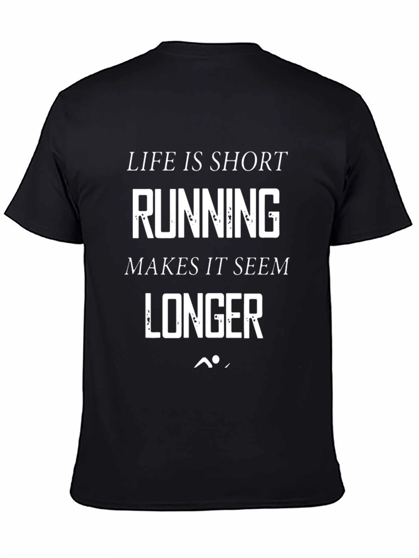 Running Makes It Seem Longer T-Shirt