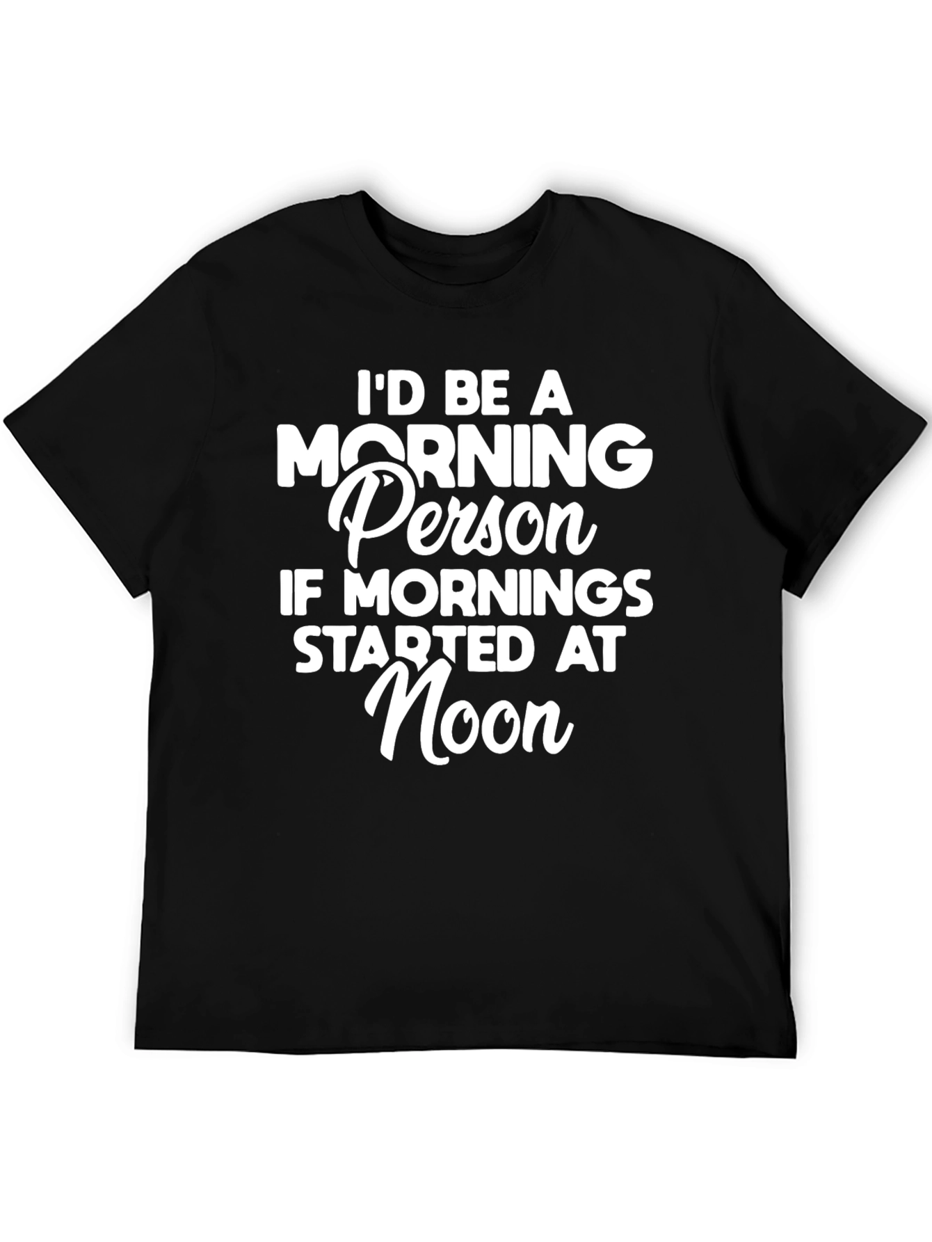 Funny Morning Person Graphic T-Shirt