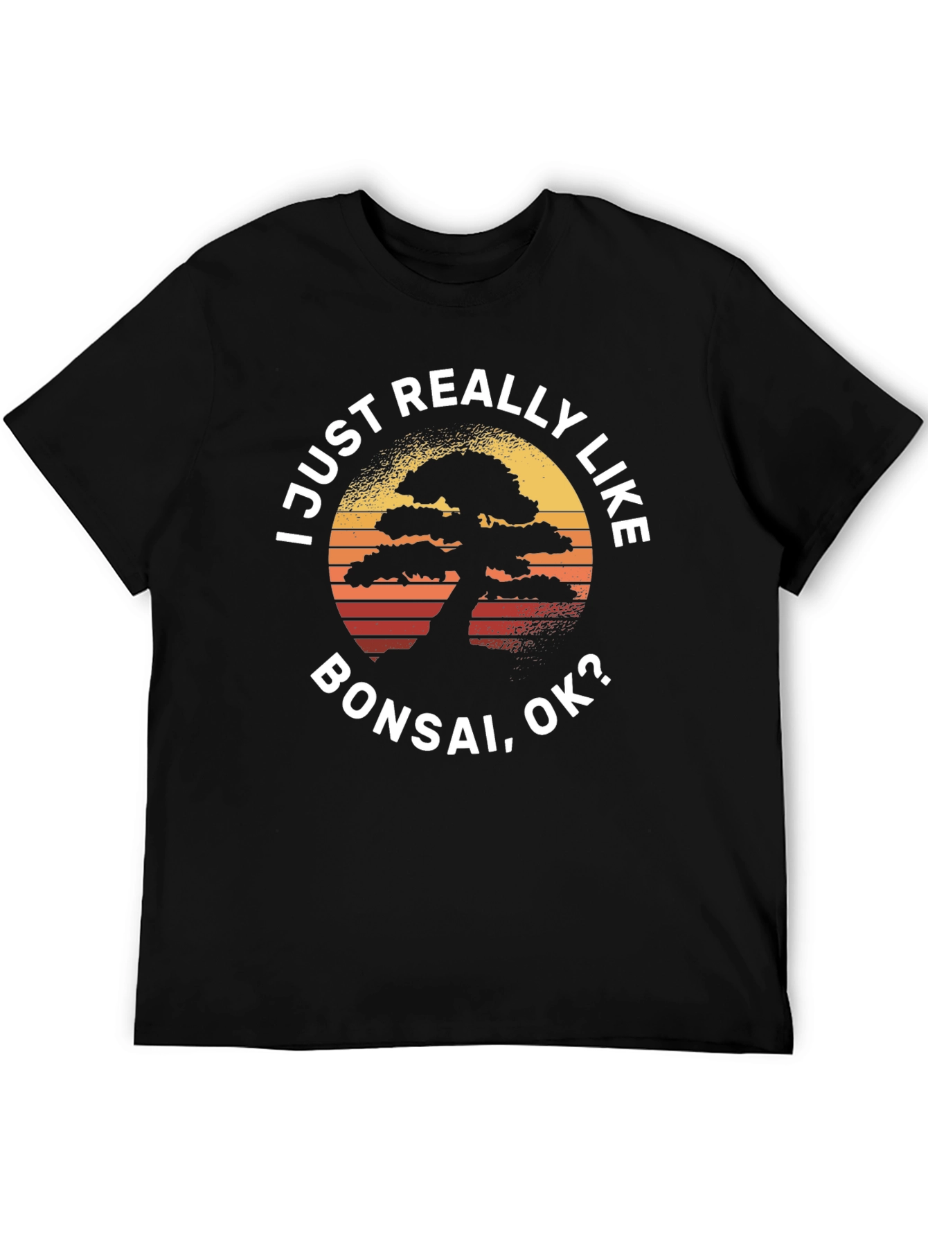 I Just Really Like Bonsai T-Shirt