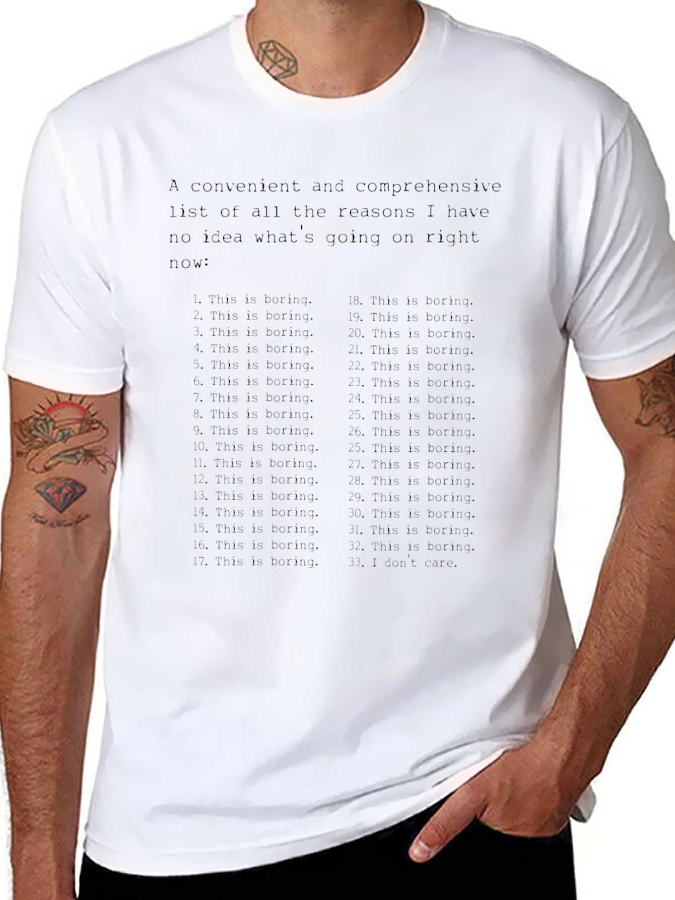 Humorous Reasons I Have No Idea T-Shirt