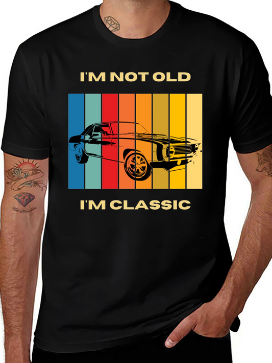 Classic Car T-Shirt - Im Not Old Im Classic