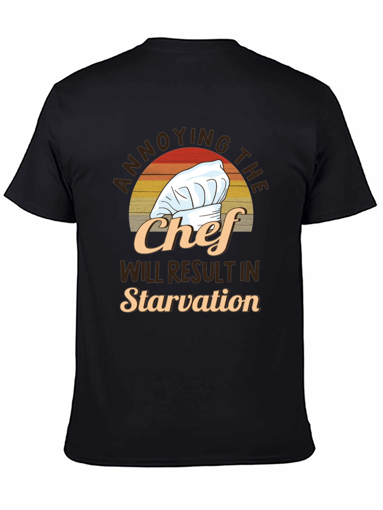 Annoying the Chef T-Shirt - Funny Culinary Gift