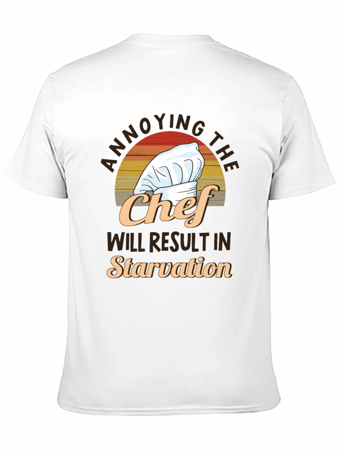 Annoying the Chef T-Shirt - Funny Culinary Gift