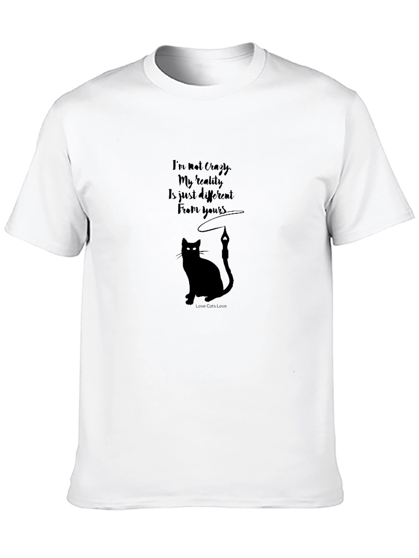 Crazy Reality Cat Lover T-Shirt - Black