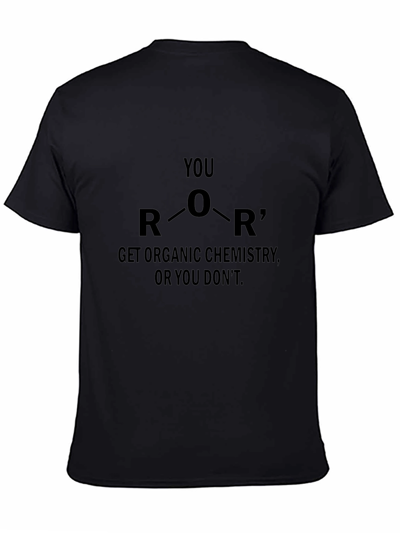 Organic Chemistry Humor T-Shirt