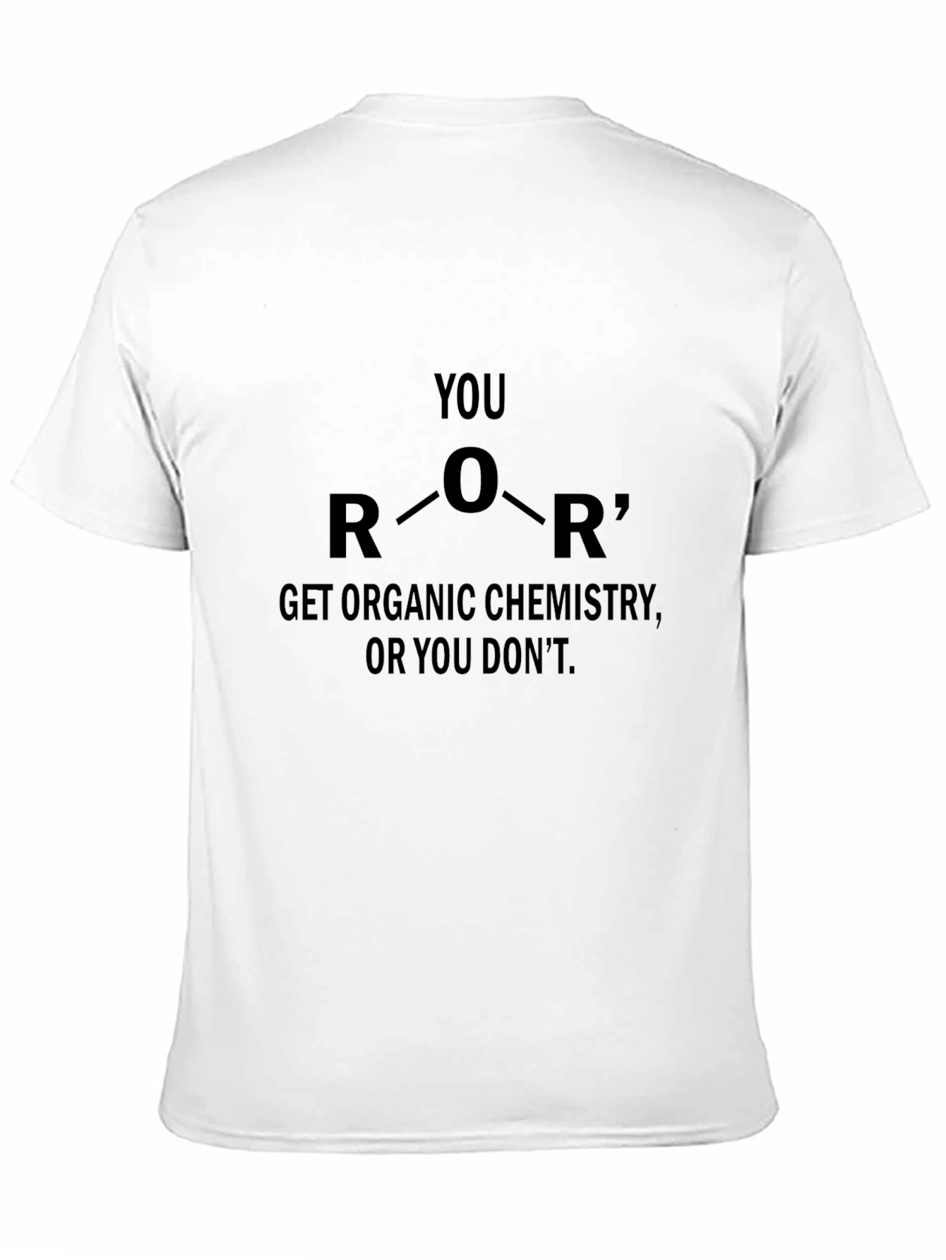 Organic Chemistry Humor T-Shirt