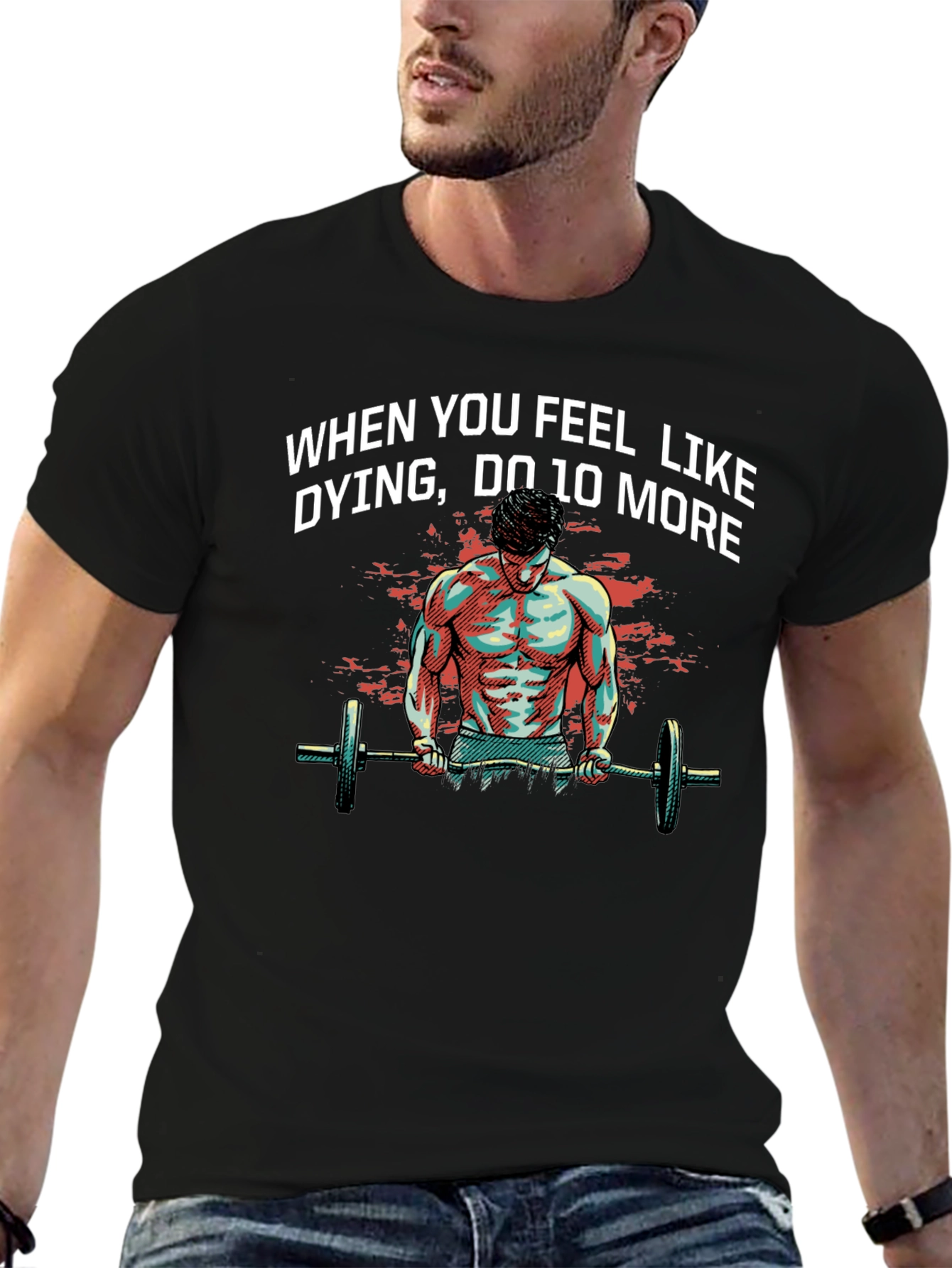 Workout Motivation T-Shirt: When You Feel Like Dying
