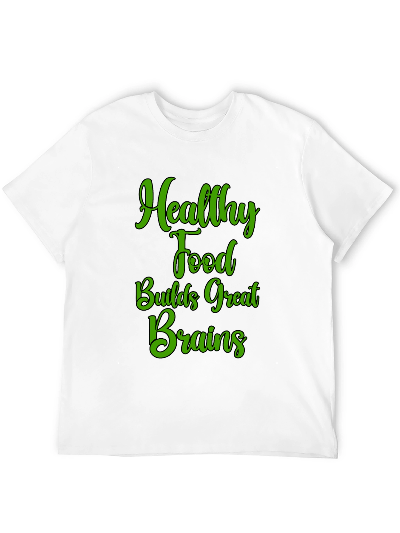 Healthy Food Builds Great Brains T-Shirt