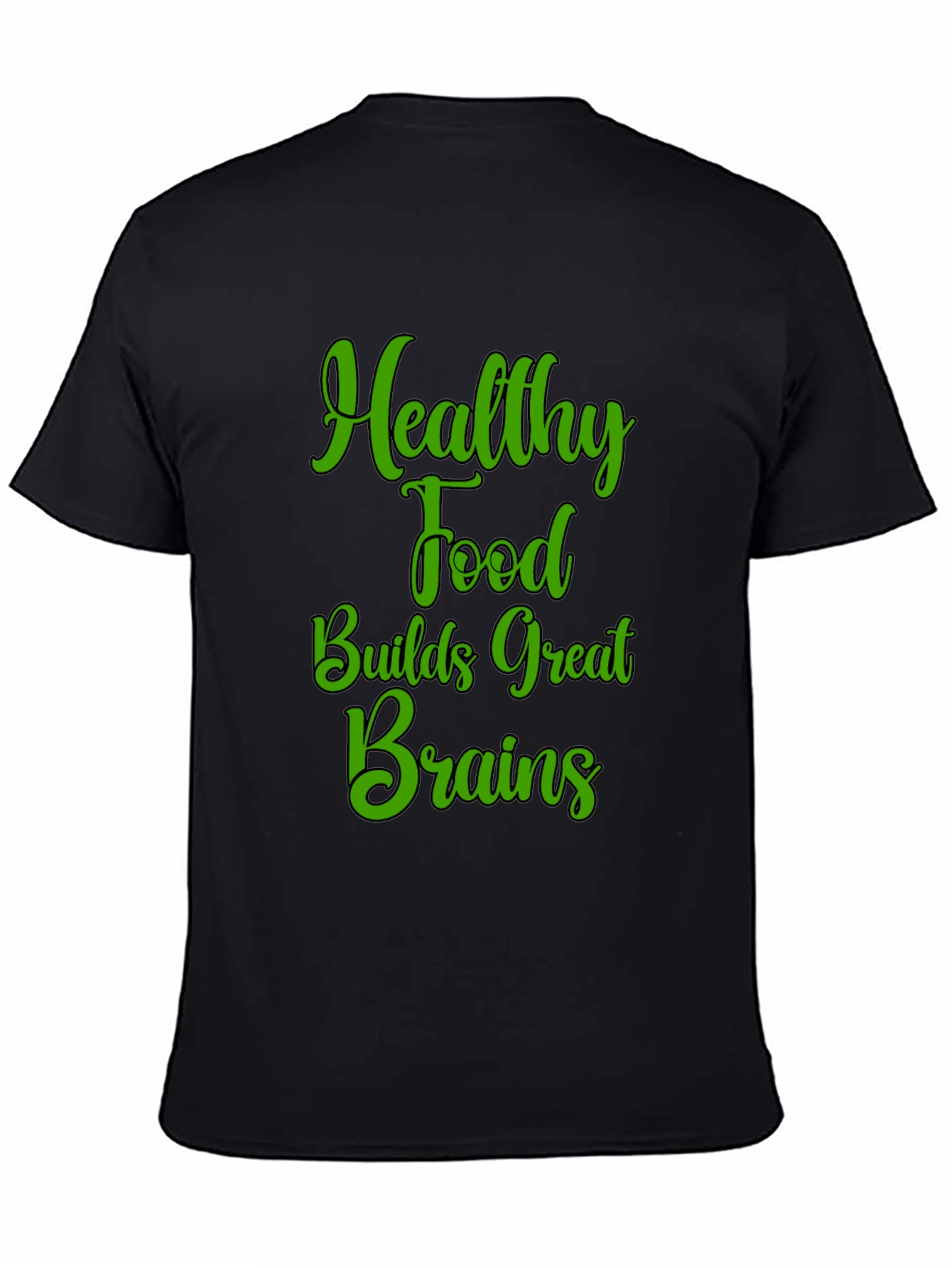 Healthy Food Builds Great Brains T-Shirt