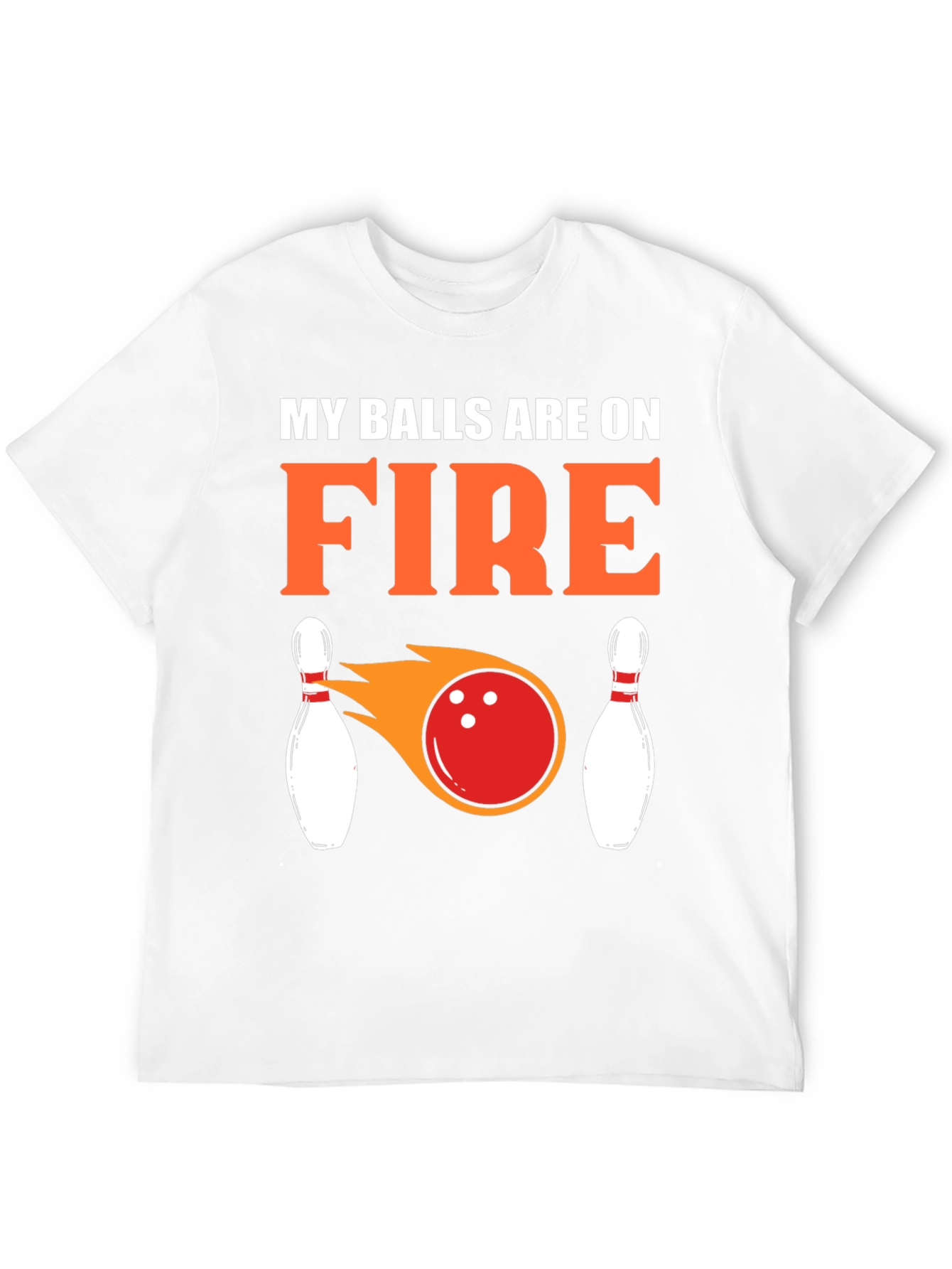 My Balls Are On Fire Bowling T-Shirt
