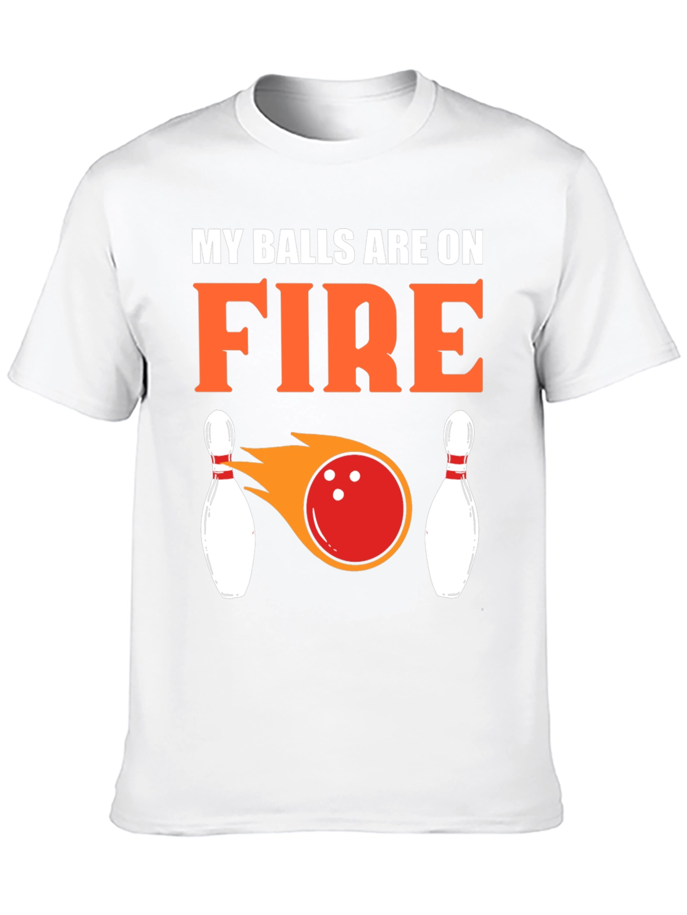 My Balls Are On Fire Bowling T-Shirt