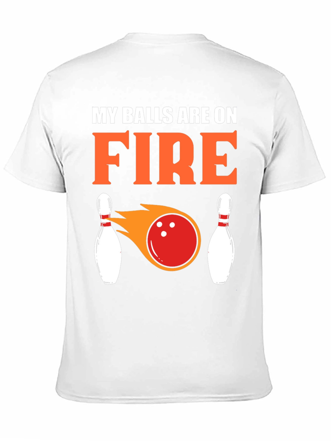 My Balls Are On Fire Bowling T-Shirt