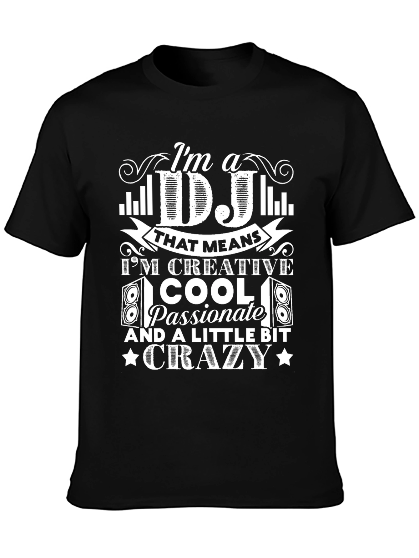 DJ Creative Crazy Graphic T-Shirt - Music Lover Tee