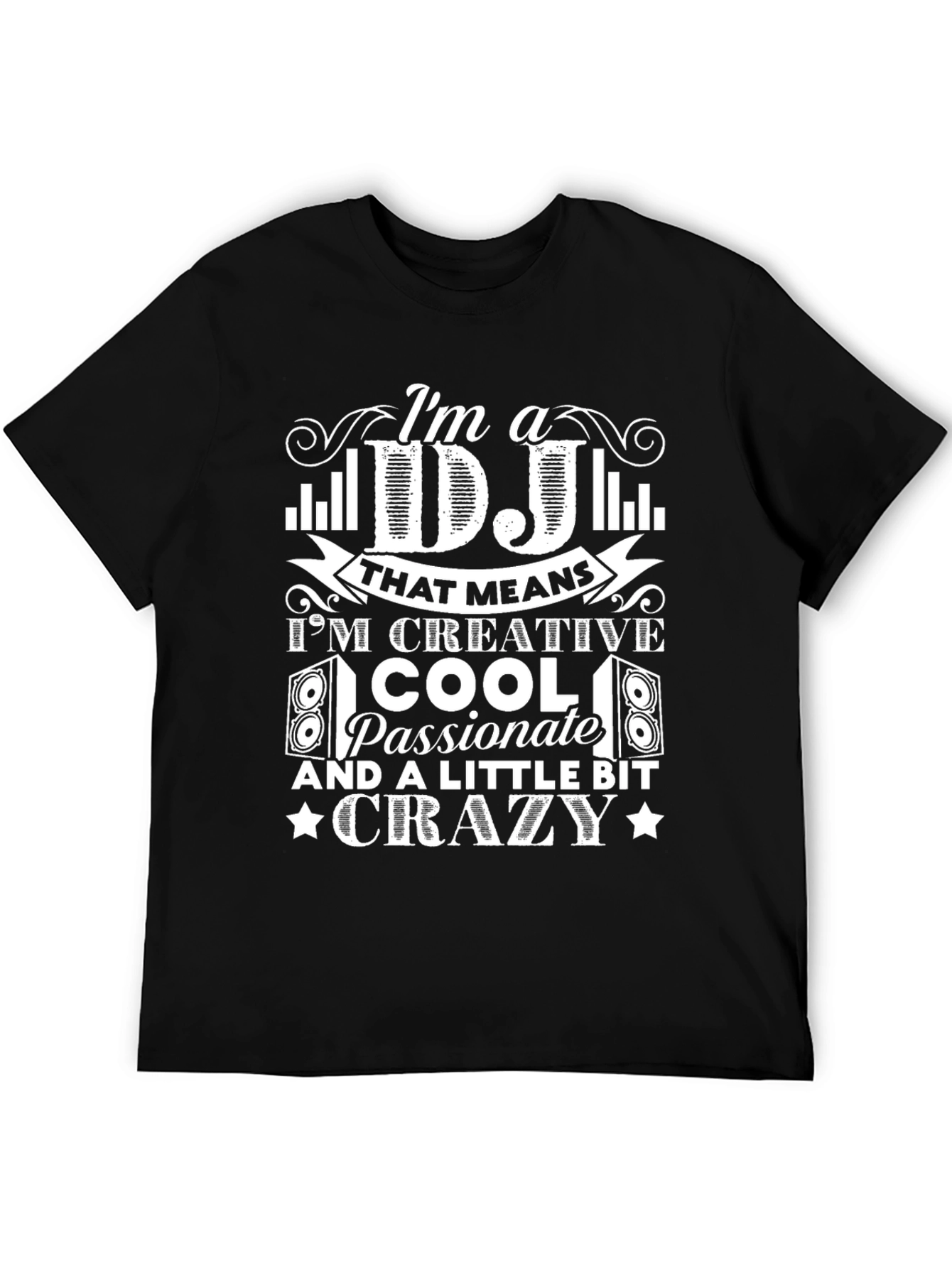 DJ Creative Crazy Graphic T-Shirt - Music Lover Tee