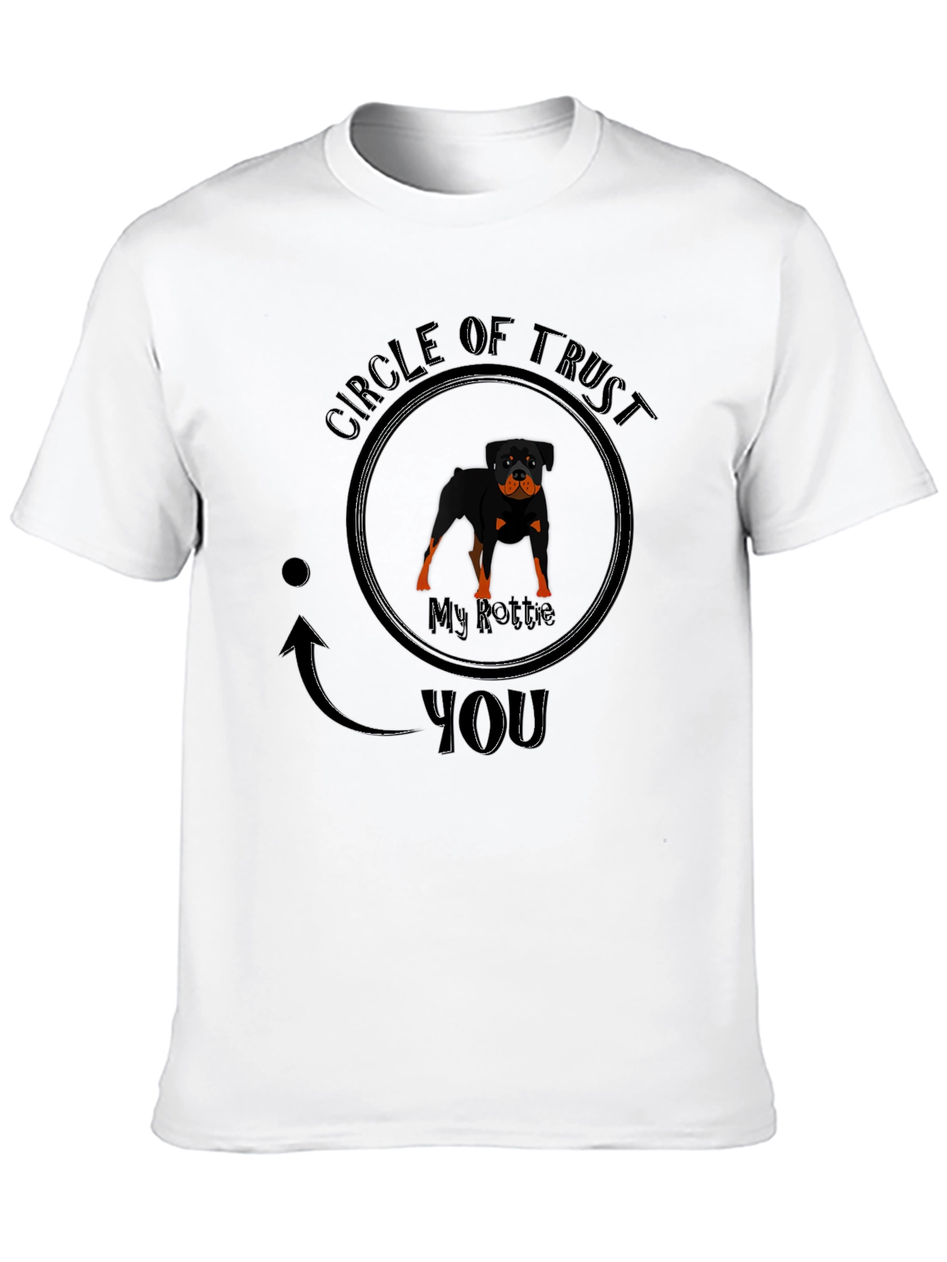 My Rottie Circle of Trust T-Shirt