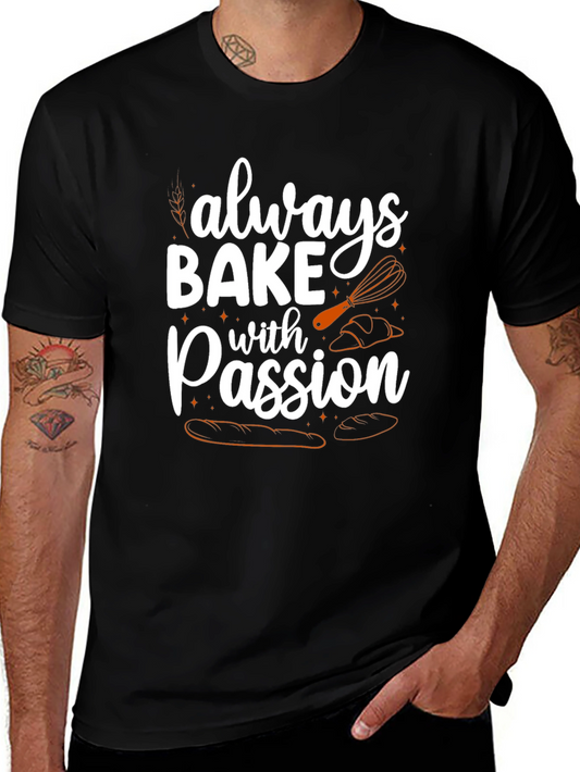 Always Bake With Passion T-Shirt
