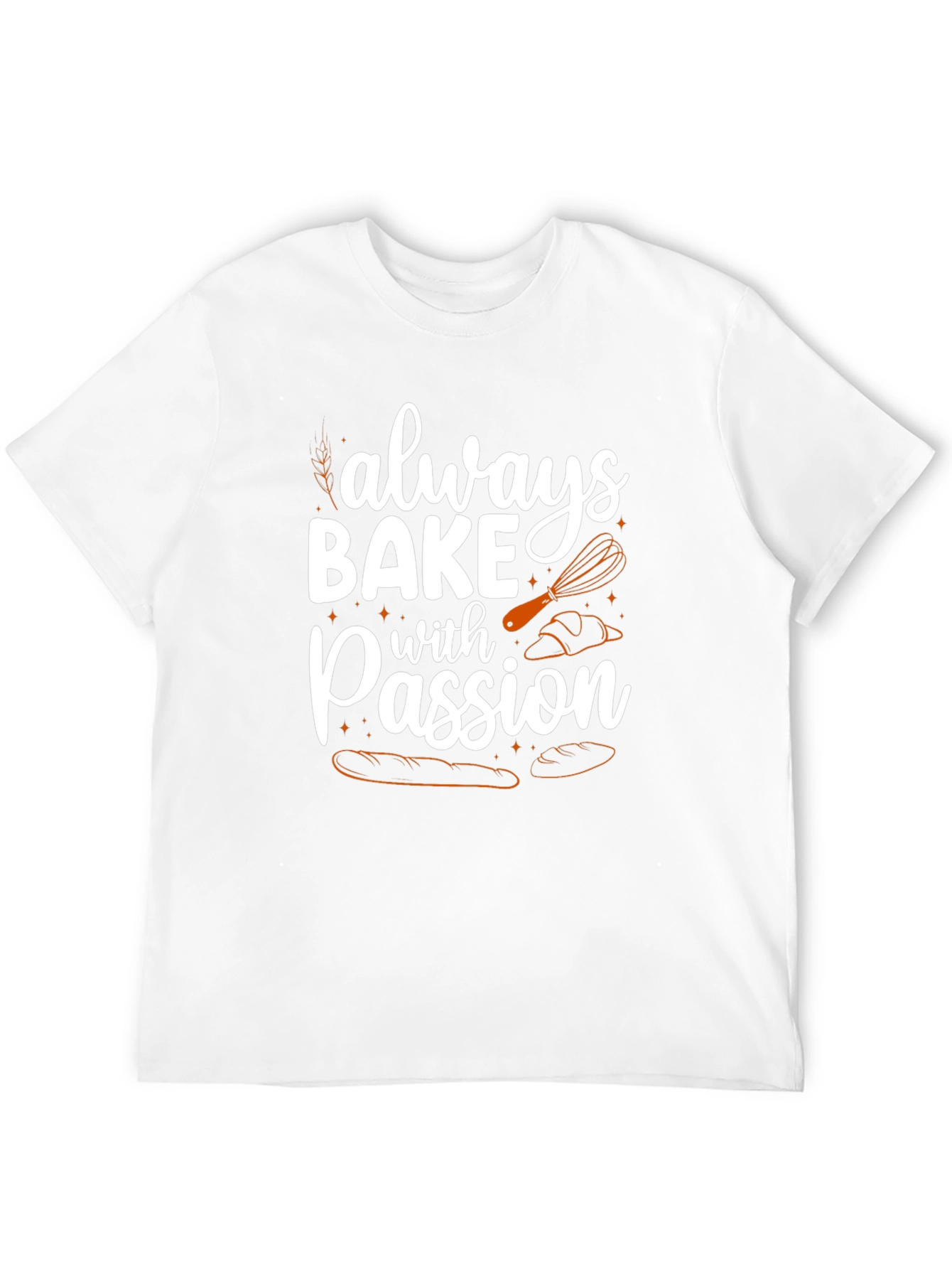 Always Bake With Passion T-Shirt