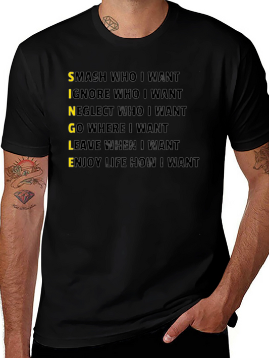 Single T-Shirt:  Smash Ignore Go Leave Enjoy