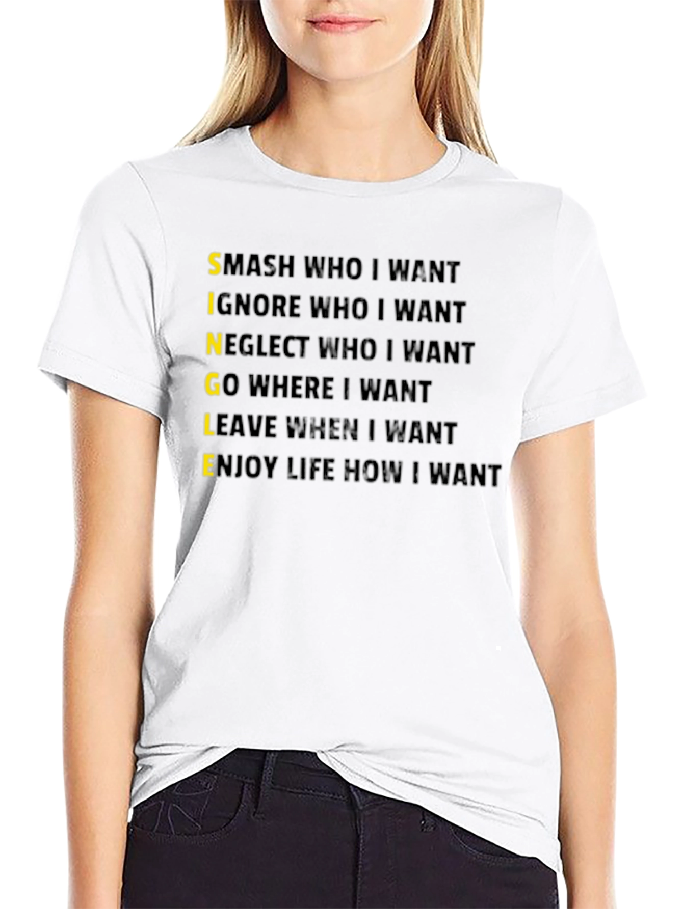Single T-Shirt:  Smash Ignore Go Leave Enjoy