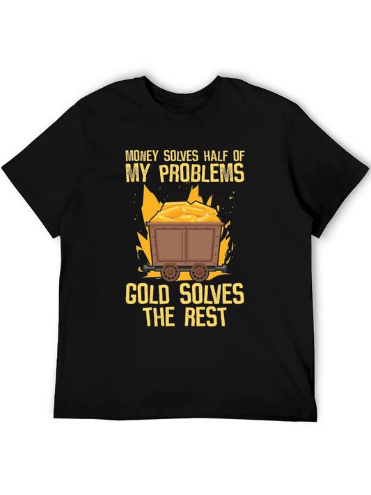 Money Solves Half Gold Solves Rest T-Shirt