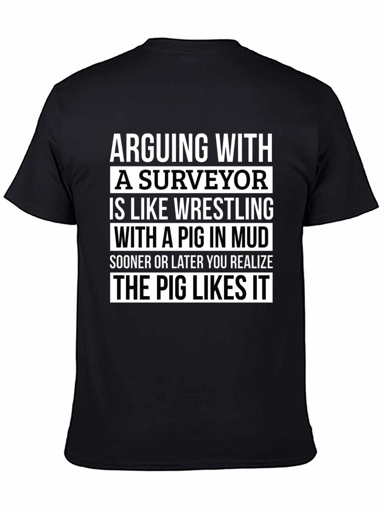 Surveyor Pig Mud Wrestling T-Shirt Funny Gift