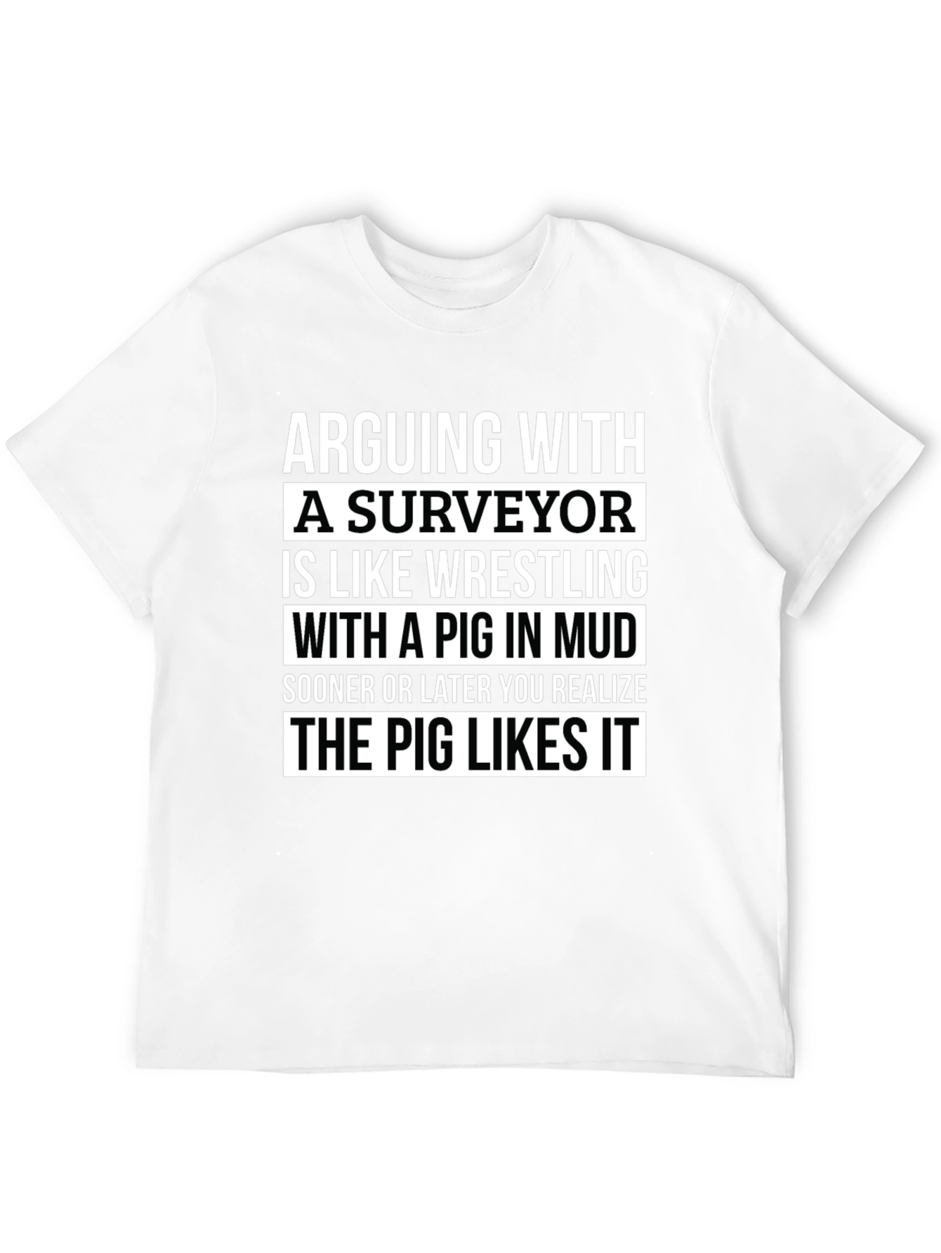 Surveyor Pig Mud Wrestling T-Shirt Funny Gift