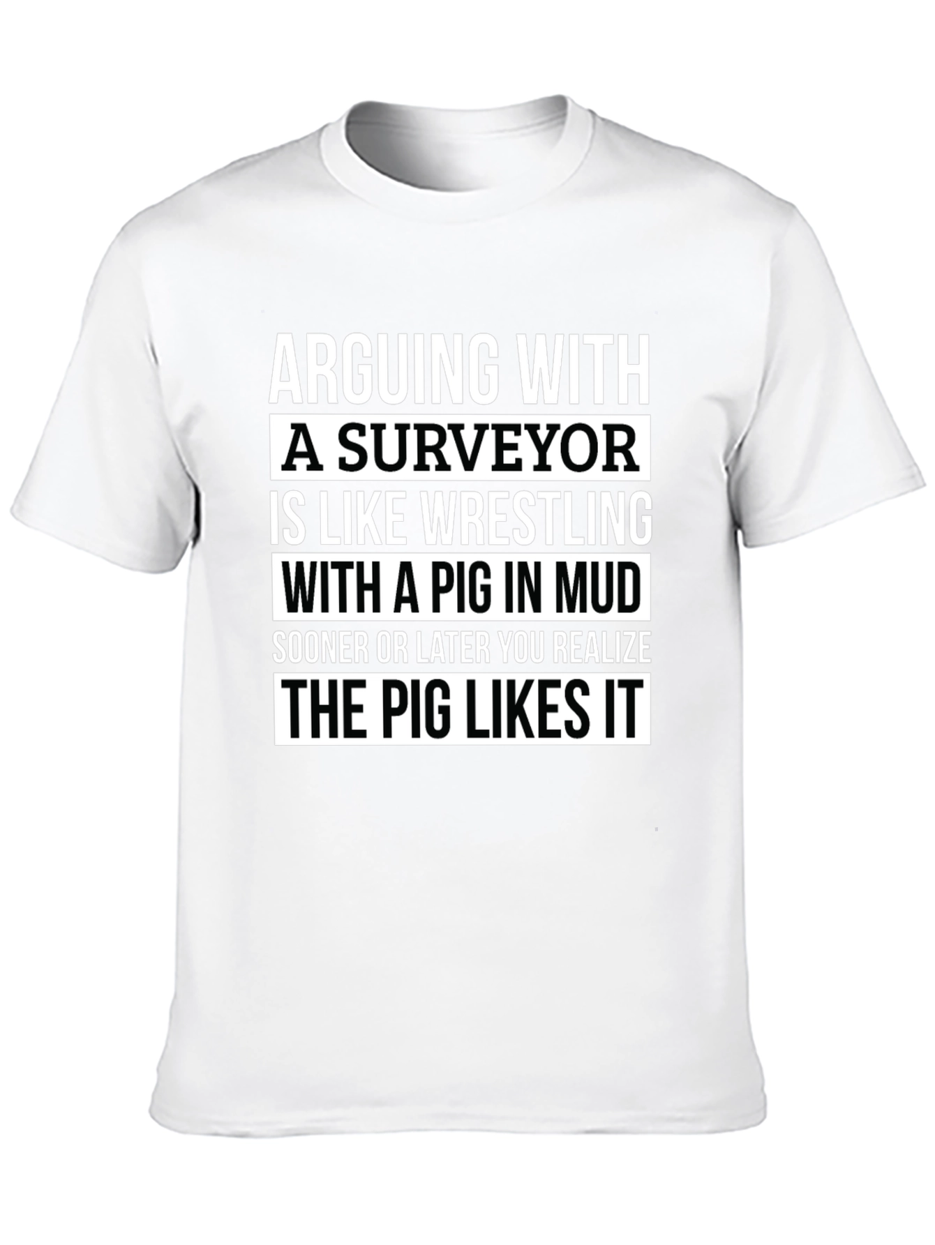 Surveyor Pig Mud Wrestling T-Shirt Funny Gift