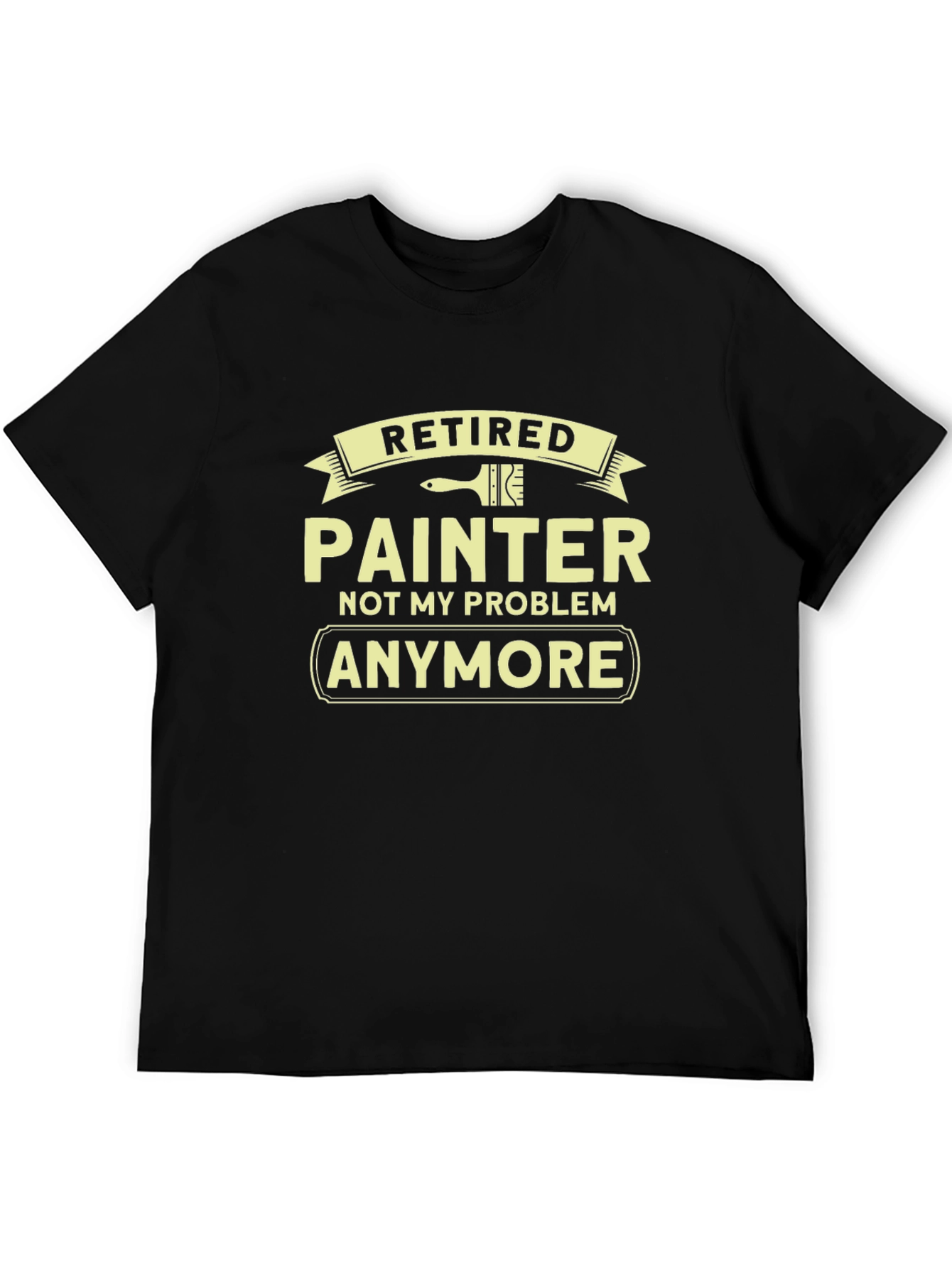 Retired Painter Graphic Tee - Funny Retirement Shirt