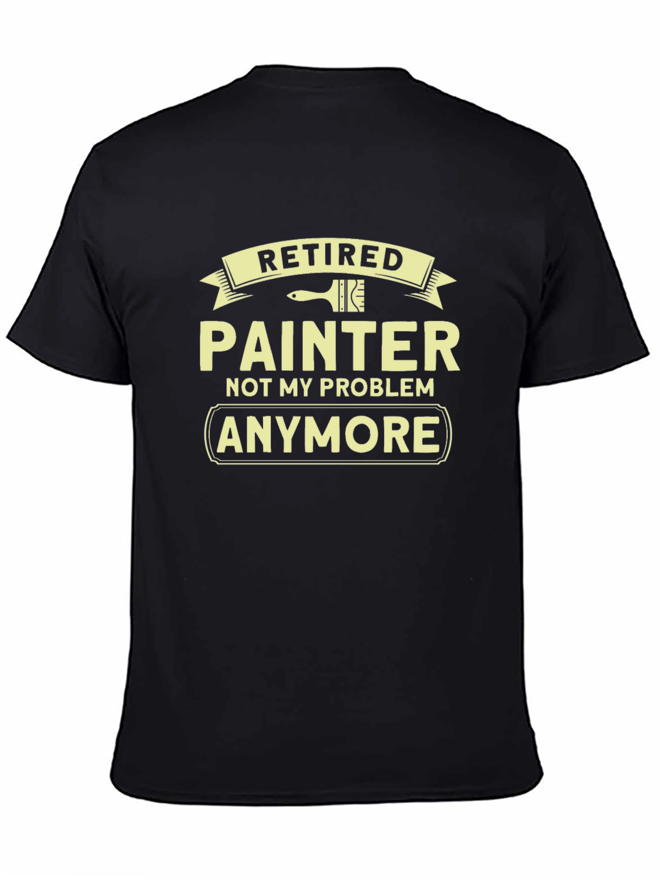 Retired Painter Graphic Tee - Funny Retirement Shirt