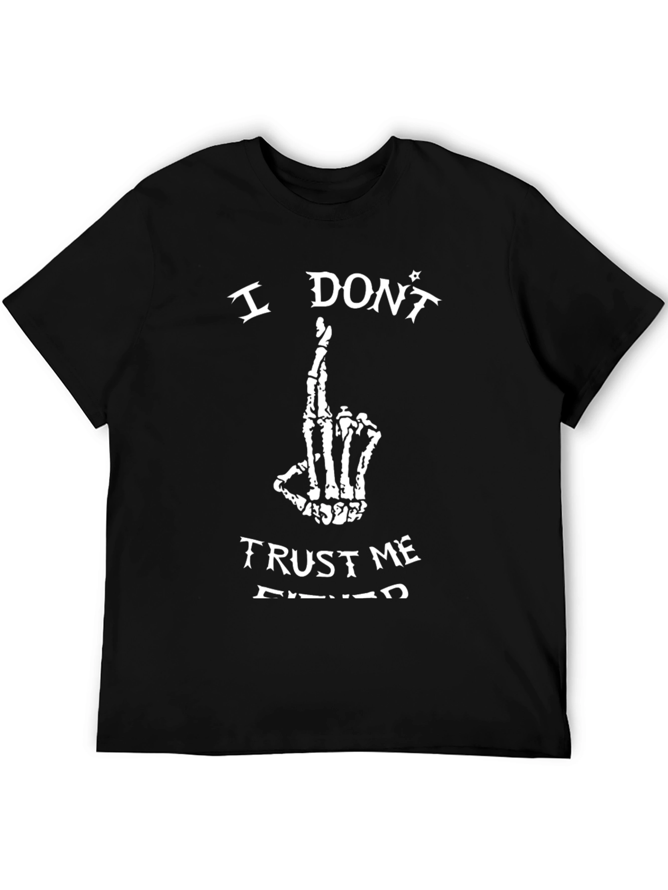 I Dont Trust Me Either Skeleton Hand T-Shirt
