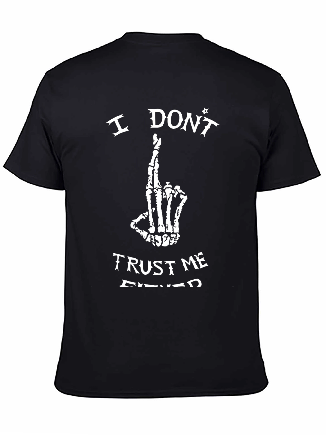 I Dont Trust Me Either Skeleton Hand T-Shirt
